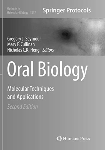 Oral Biology: Molecular Techniques and Applications [Paperback]