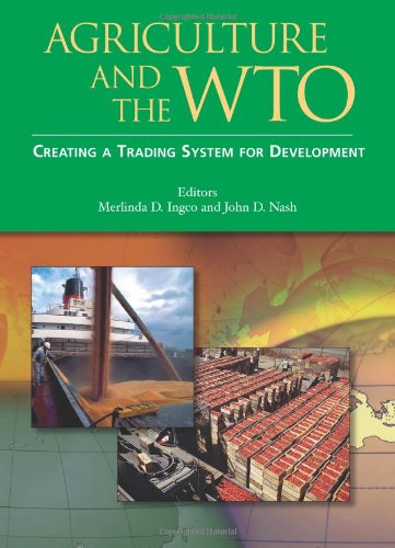 Agriculture and the WTO Creating a Trading System for Development [Paperback]