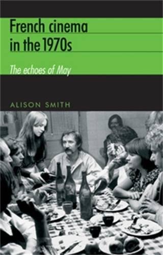 French cinema in the 1970s The echoes of May [Paperback]