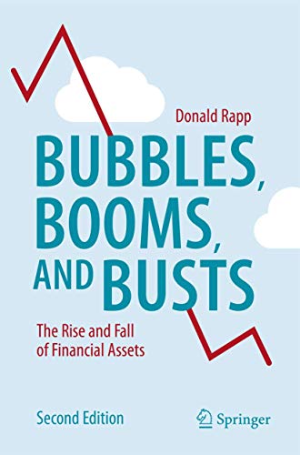 Bubbles, Booms, and Busts: The Rise and Fall of Financial Assets [Paperback]