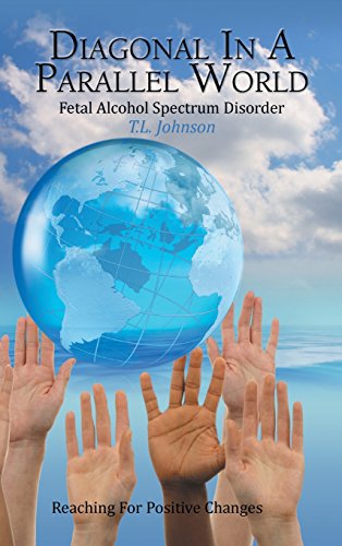 Diagonal in a Parallel World  Fetal Alcohol Spectrum Disorder [Hardcover]