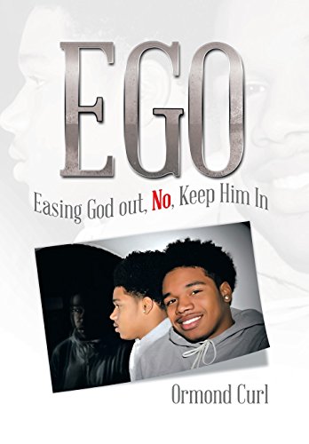 Ego Easing God Out, No, Keep Him In [Hardcover]