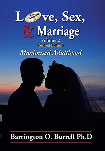 Love, Sex, and Marriage Volume 2  Maximised Adulthood [Hardcover]