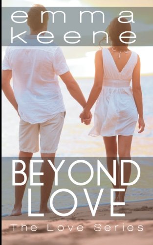 Beyond Love (the Love Series) (volume 6) [Paperback]