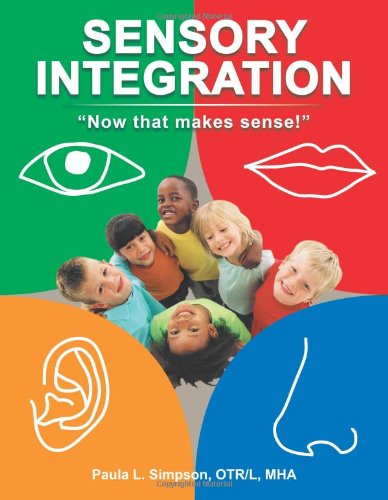 Sensory Integration No That Makes Sense [Paperback]