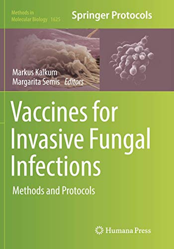 Vaccines for Invasive Fungal Infections: Methods and Protocols [Paperback]