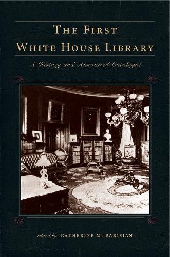 The First White House Library [Paperback]