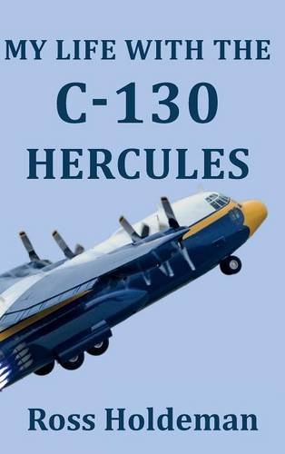 My Life With The C-130 Hercules [Hardcover]