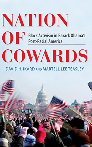 Nation of Coards Black Activism in Barack Obama}}}s Post-Racial America [Hardcover]