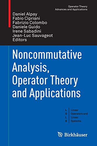 Noncommutative Analysis, Operator Theory and Applications [Hardcover]