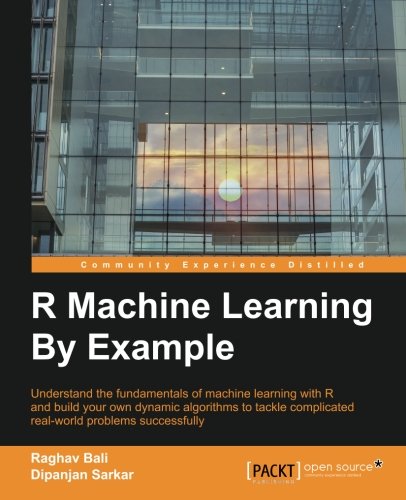 R Machine Learning By Example [Paperback]