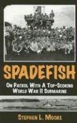 Spadefish On Patrol With A Top-Scoring Wii Submarine [Paperback]