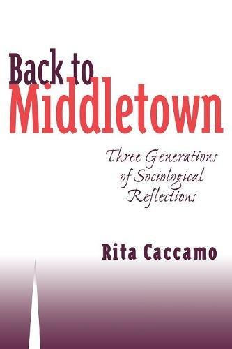 Back to Middleton Three Generations of Sociological Reflections [Paperback]