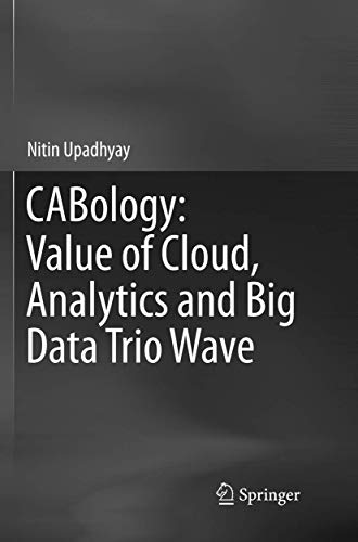 CABology: Value of Cloud, Analytics and Big Data Trio Wave [Paperback]