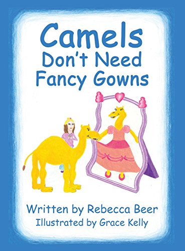 Camels Don't Need Fancy Gowns [Hardcover]