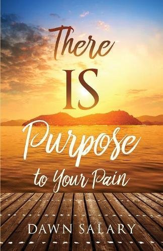 There Is Purpose To Your Pain [Paperback]