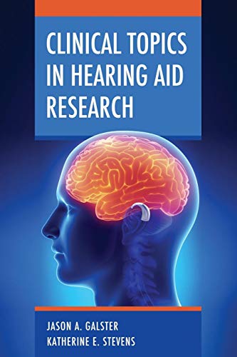 Clinical Topics In Hearing Aid Research [Paperback]