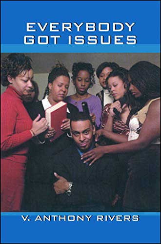 Everybody Got Issues A Novel [Paperback]