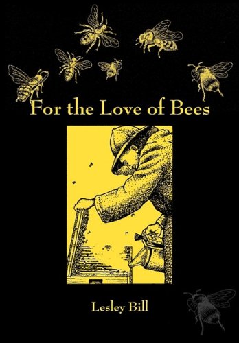 For The Love Of Bees [Paperback]