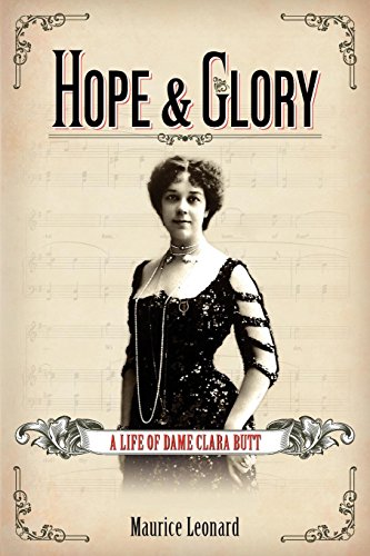 Hope And Glory A Life Of Dame Clara Butt [Paperback]