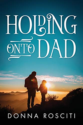 Holding onto Dad [Paperback]