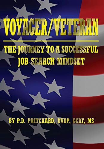 VOYAGER / VETERAN: The Journey to a Successful Job Search Mindset [Paperback]