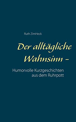 Der Alltgliche Wahnsinn - (german Edition) [Paperback]