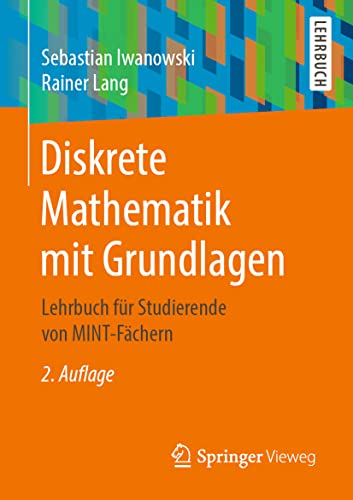 Diskrete Mathematik mit Grundlagen: Lehrbuch fr Studierende von MINT-Fchern [Paperback]