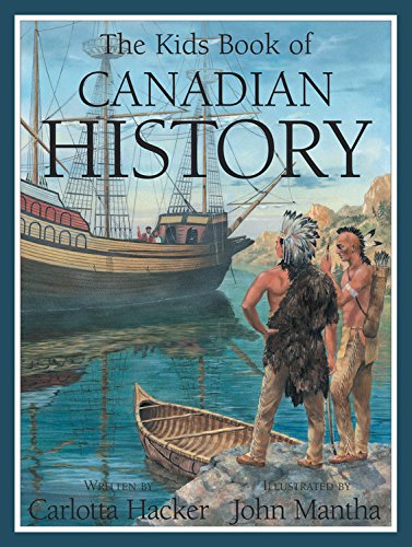 The Kids Book of Canadian History [Paperback]