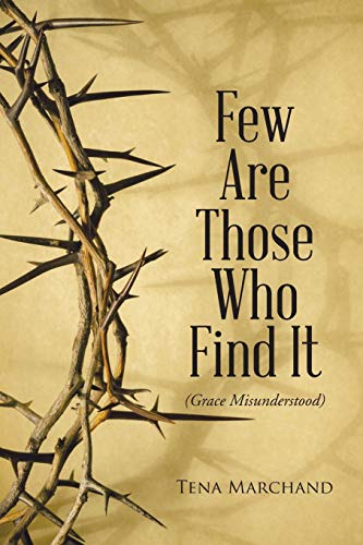 Fe Are Those Who Find It Grace Misunderstood [Paperback]