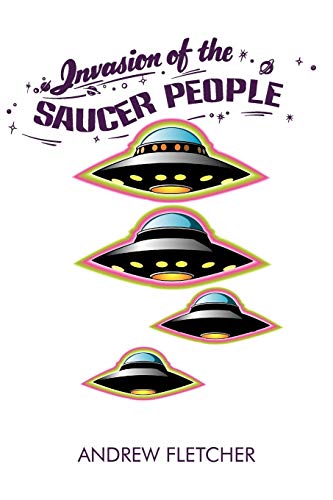 Invasion of the Saucer People [Paperback]