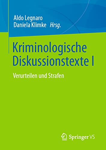 Kriminologische Diskussionstexte I: Verurteilen und Strafen [Paperback]