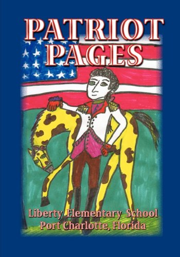 Patriot Pages, Liberty Elementary School [Paperback]