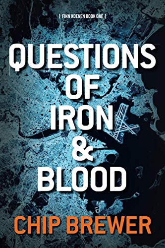 Questions of Iron and Blood  Finn Koenen Book 1 [Paperback]