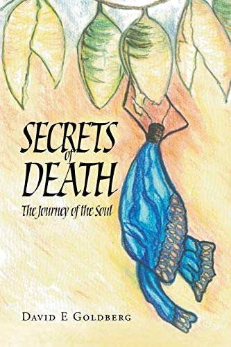 Secrets Of Death The Journey Of The Soul [Paperback]