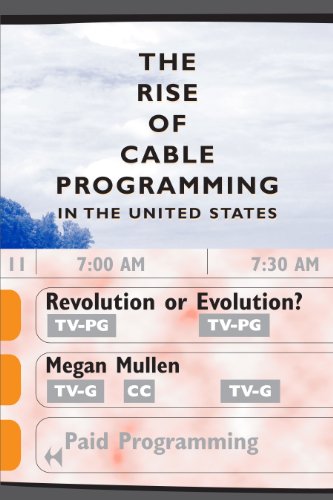 The Rise of Cable Programming in the United States Revolution or Evolution [Paperback]