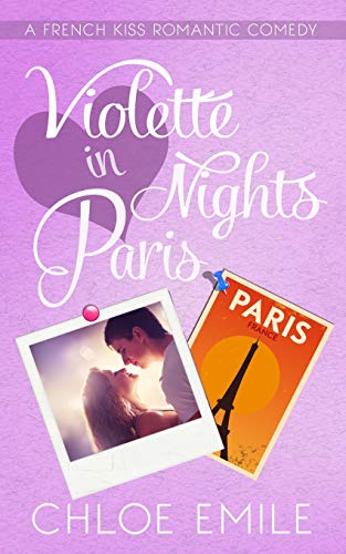 Violette Nights In Paris (a French Kiss Romantic Comedy) (volume 2) [Paperback]