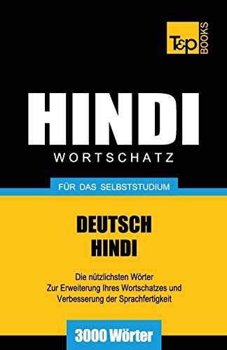 Wortschatz Deutsch-Hindi Fr Das Selbststudium - 3000 Wrter (german Edition) [Paperback]