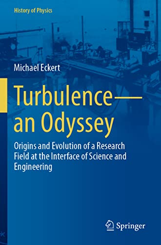 Turbulencean Odyssey: Origins and Evolution of a Research Field at the Interfac [Paperback]