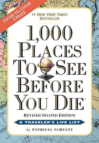 1,000 Places to See Before You Die: Revised Second Edition [Paperback]