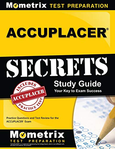 Accuplacer Secrets Study Guide: Practice Ques