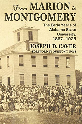 From Marion to Montgomery: The Early Years of Alabama State University, 1867-192 [Hardcover]