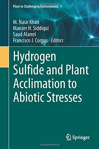 Hydrogen Sulfide and Plant Acclimation to Abiotic Stresses [Hardcover]