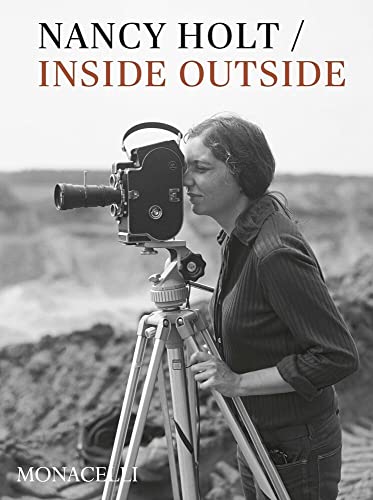 Nancy Holt: Inside/Outside [Hardcover]