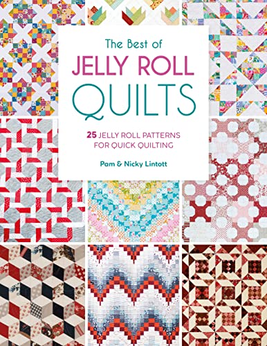 The Best of Jelly Roll Quilts: 25 jelly roll patterns for quick quilting [Paperback]