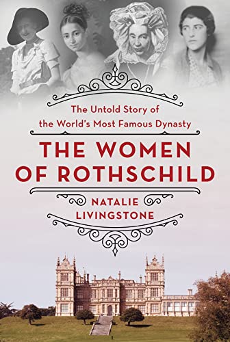 The Women of Rothschild: The Untold Story of