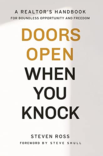 Doors Open When You Knock  A Realtor's Handbook for Boundless Opportunity and F [Hardcover]