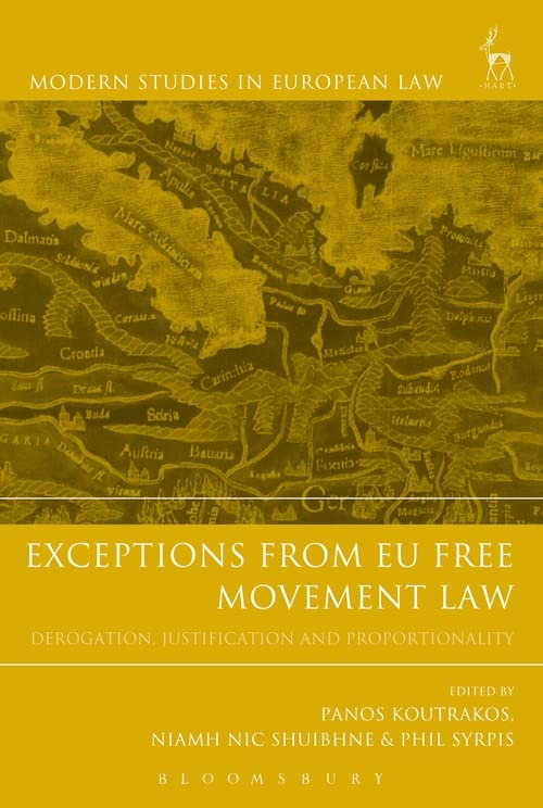 Exceptions from EU Free Movement La Derogation, Justification and Proportional [Hardcover]