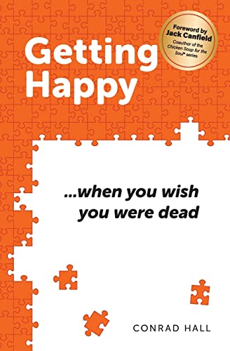 Getting Happy ...When You Wish You Were Dead