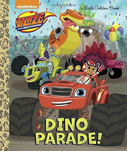 Dino Parade! (Blaze and the Monster Machines) [Hardcover]